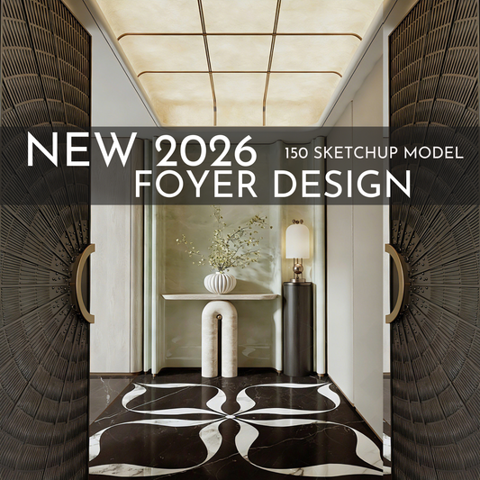 180 Foyer SketchUp 3D Models | 2026 New Interior Design Bundle