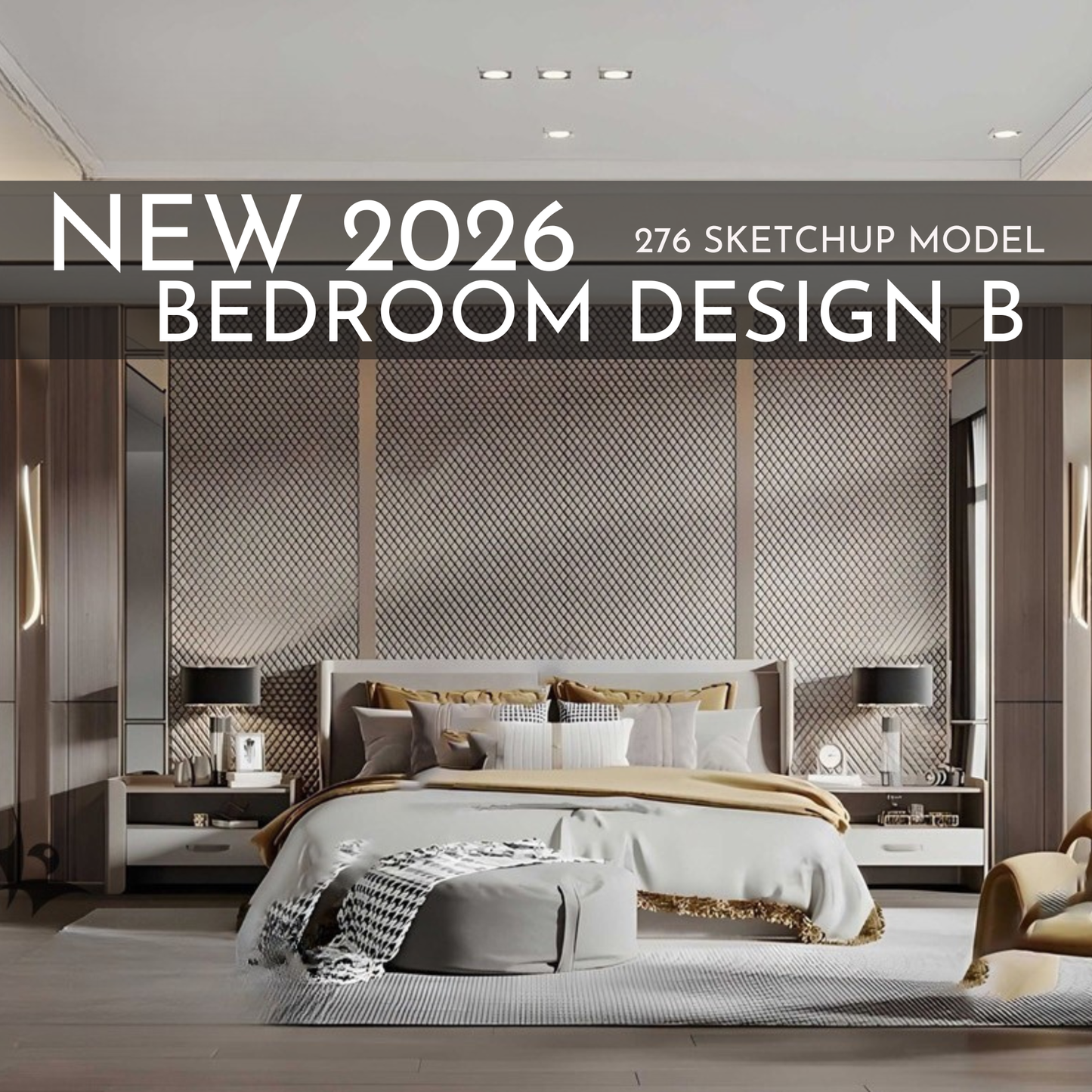 2026 New Bedroom Design B – 276 SketchUp 3D Models | Interior Asset Pack