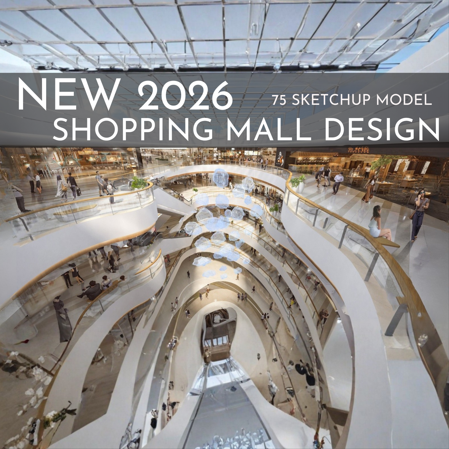 75 Shopping Mall Design SketchUp 3D Models | 2026 New Design | Interior Asset Pack