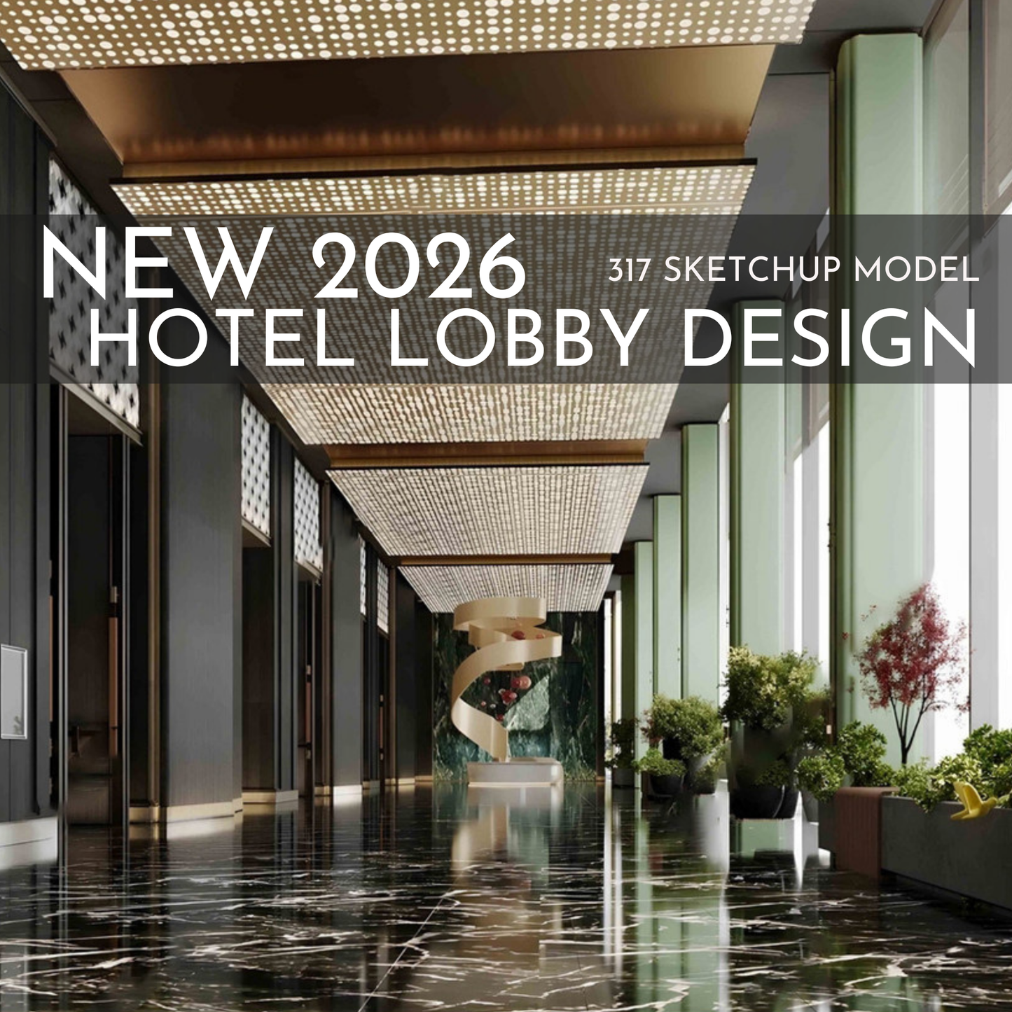 317 Hotel Lobby Design SketchUp 3D Models | 2026 New Design | Interior Asset Pack