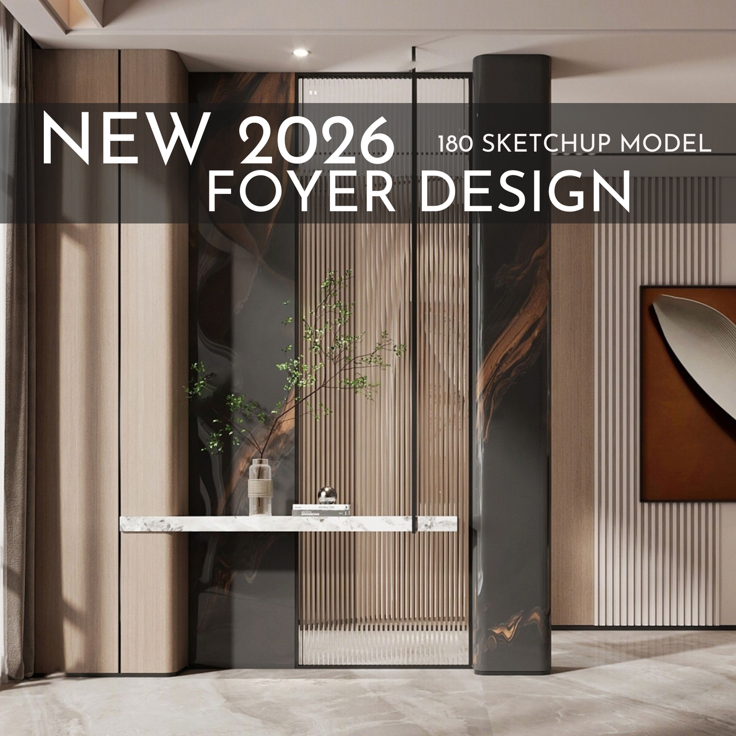 180 Foyer SketchUp 3D Models | 2026 New Interior Design Bundle