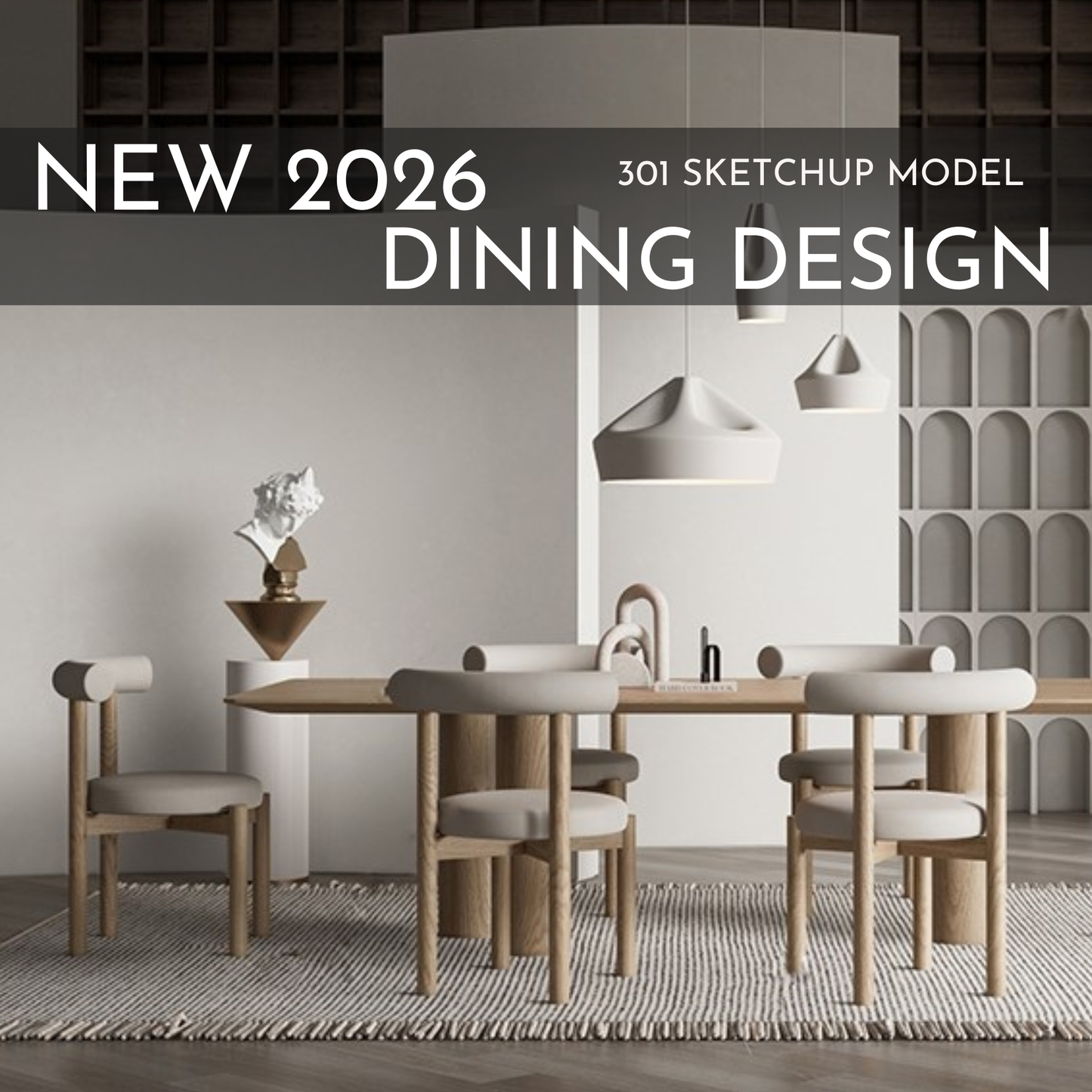 2026 NEW Dining - 301 Sketchup 3D Model Interior Design Model