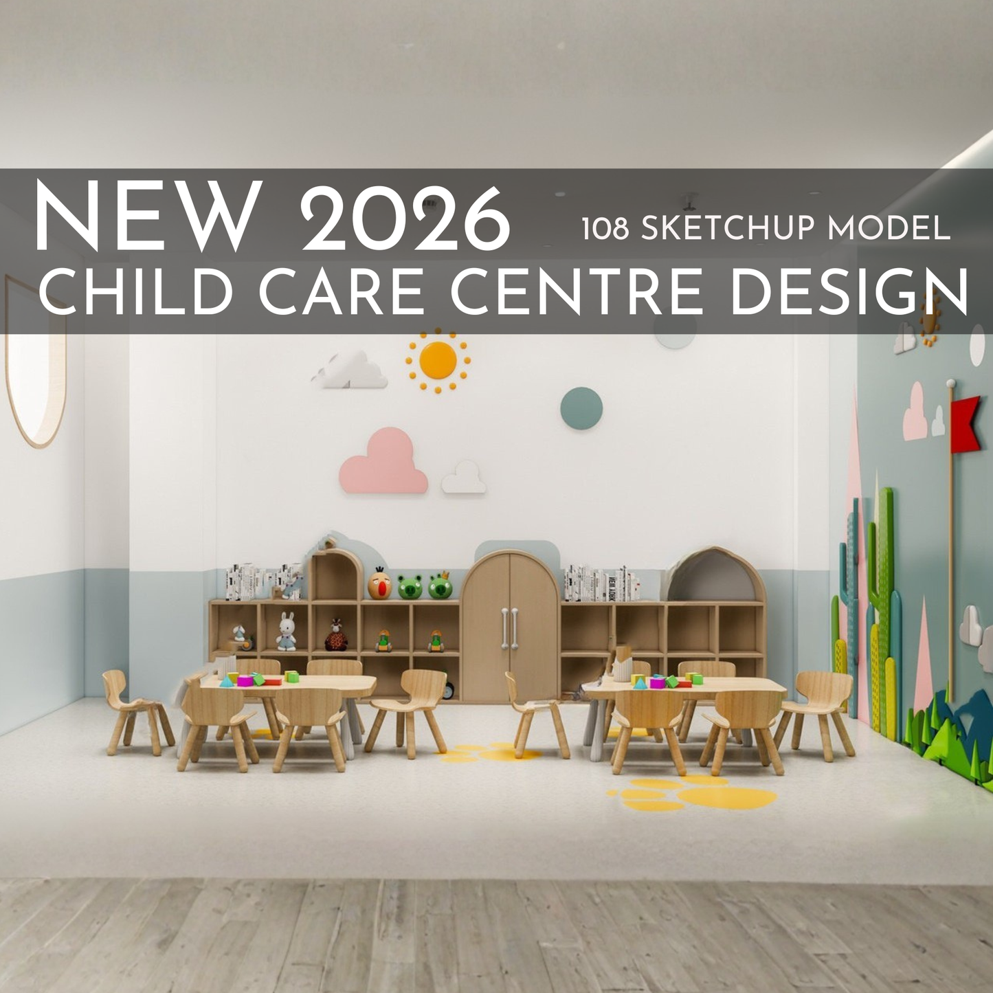 2026 New Child Care Design | 108 SketchUp 3D Models | Interior Asset Pack