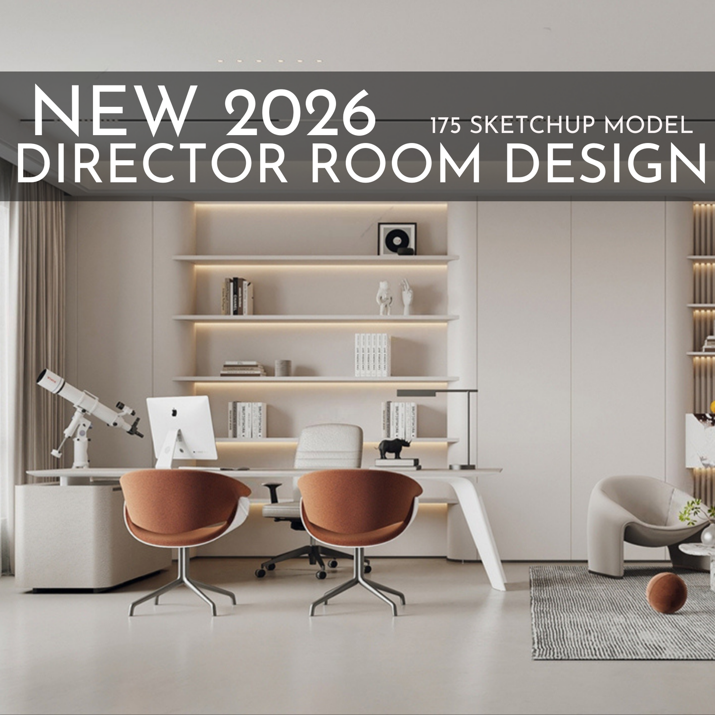 Director Room Design | 175 SketchUp 3D Models | Office Interior Asset Full Bundle
