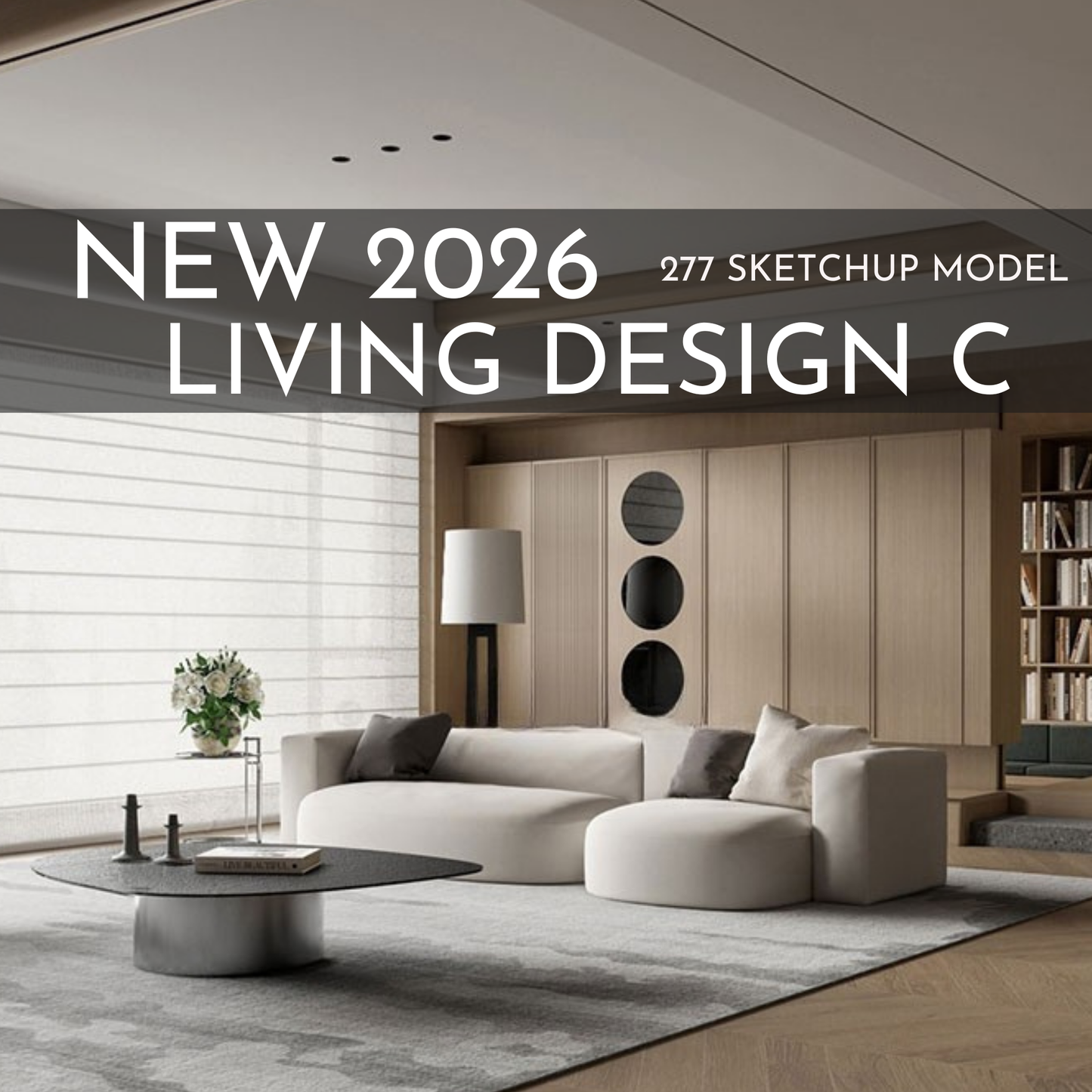 277 Living Room Design C SketchUp 3D Models | 2026 New Design | Interior Asset Pack