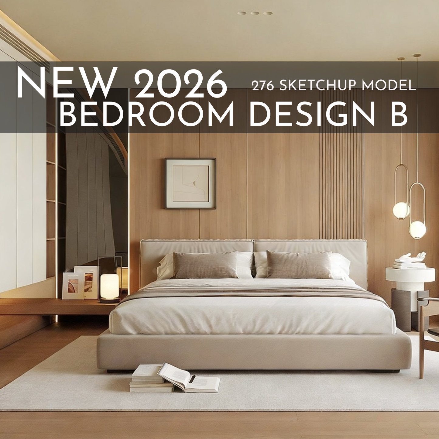 2026 New Bedroom Design A – 276 SketchUp 3D Models | Interior Asset Pack