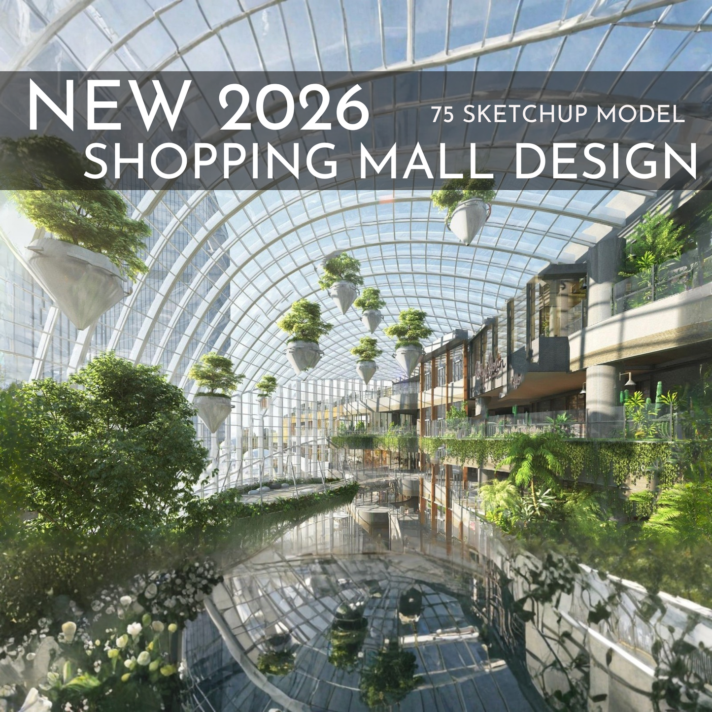 75 Shopping Mall Design SketchUp 3D Models | 2026 New Design | Interior Asset Pack