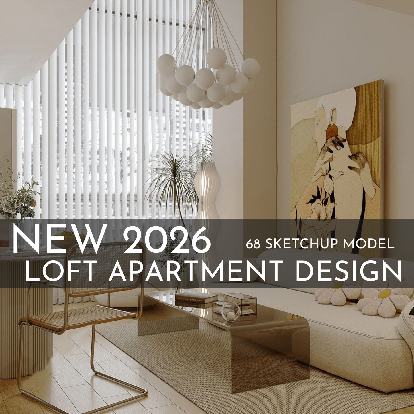 68 Loft Apartment SketchUp 3D Models | Modern Interior Asset Pack