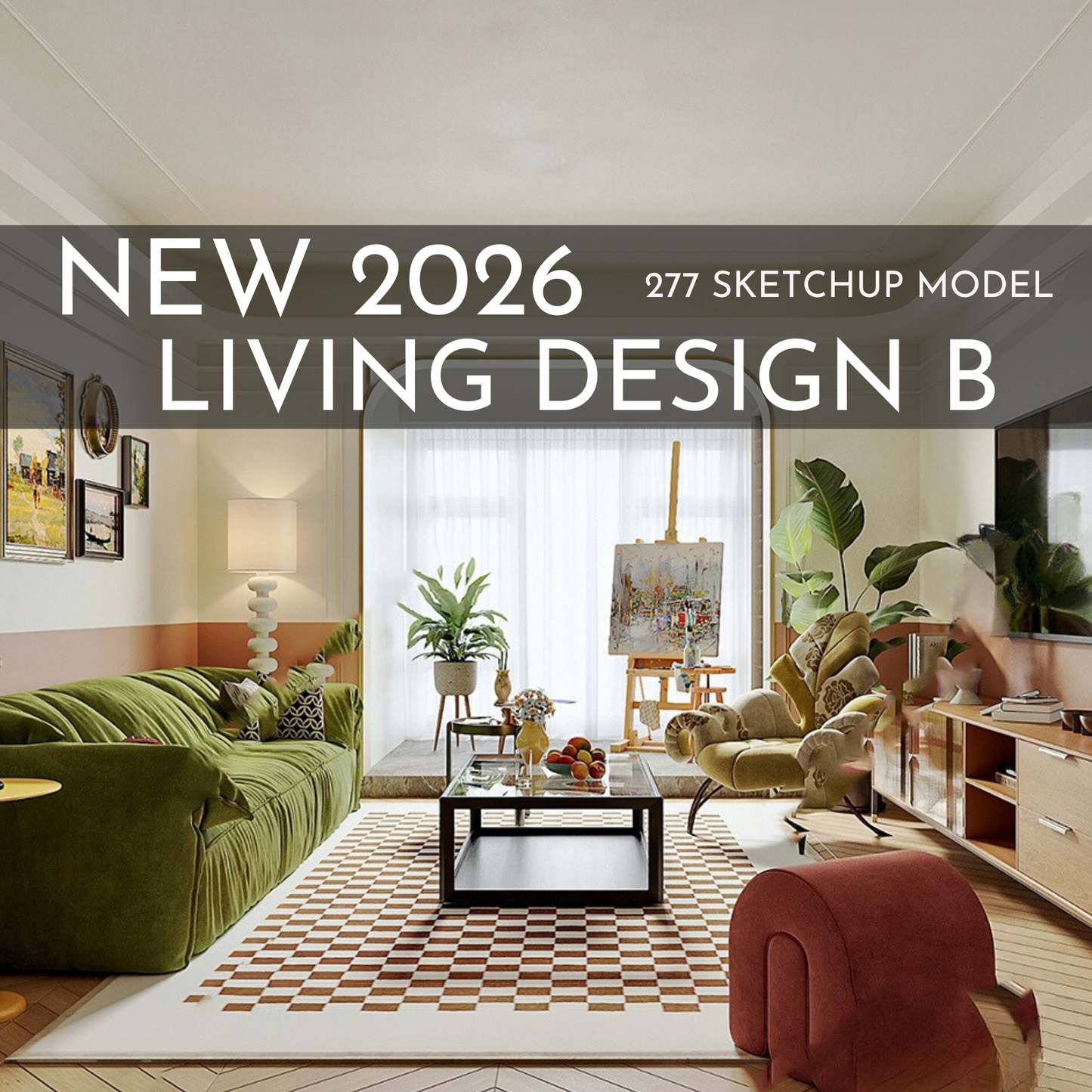 277 Living Room Design B SketchUp 3D Models | 2026 New Design | Interior Asset Pack