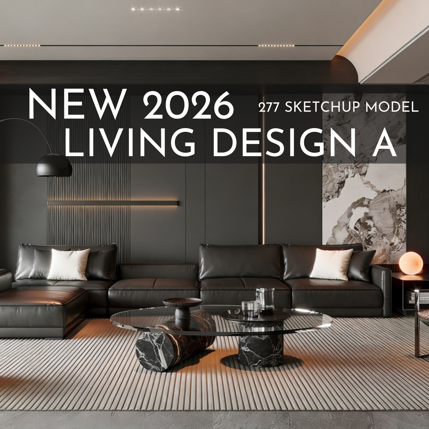 277 Living Room Design A SketchUp 3D Models | 2026 New Design | Interior Asset Pack
