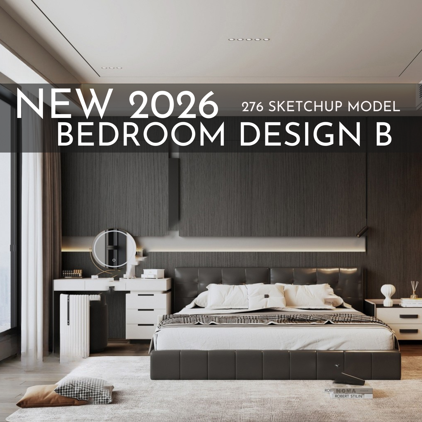 2026 New Bedroom Design A – 276 SketchUp 3D Models | Interior Asset Pack