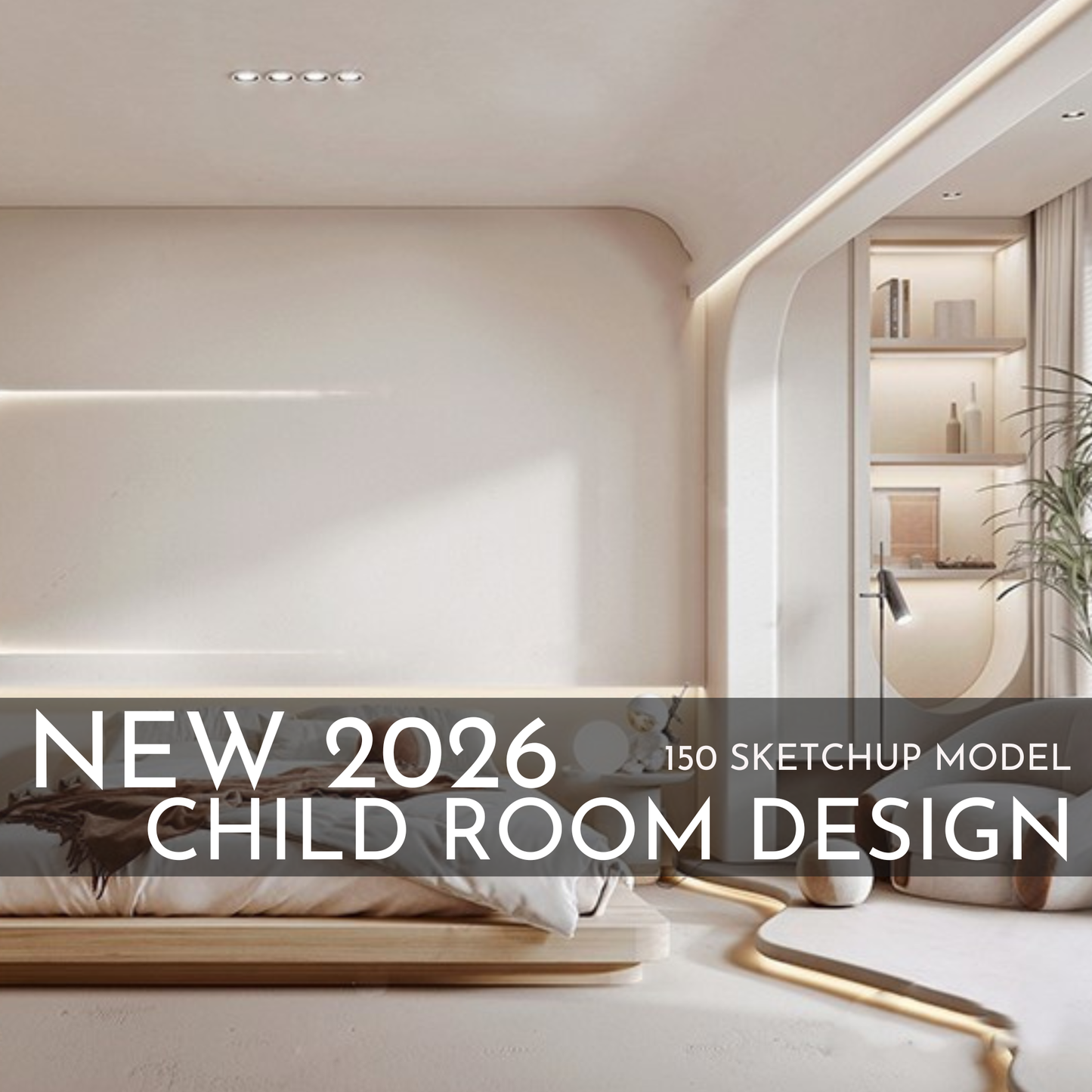 150 Child Study Room SketchUp 3D Models | 2026 New Interior Design Bundle