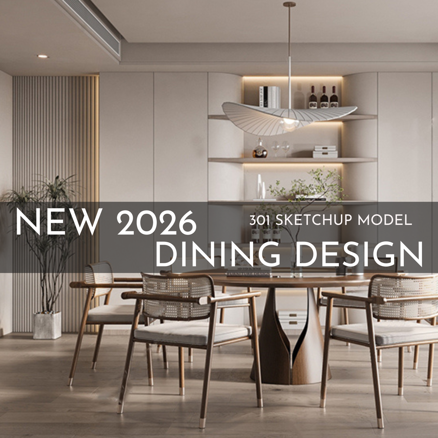 2026 NEW Dining - 301 Sketchup 3D Model Interior Design Model
