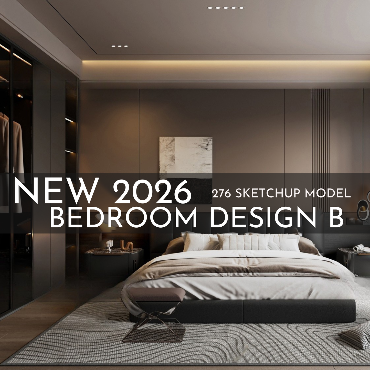 2026 New Bedroom Design A – 276 SketchUp 3D Models | Interior Asset Pack