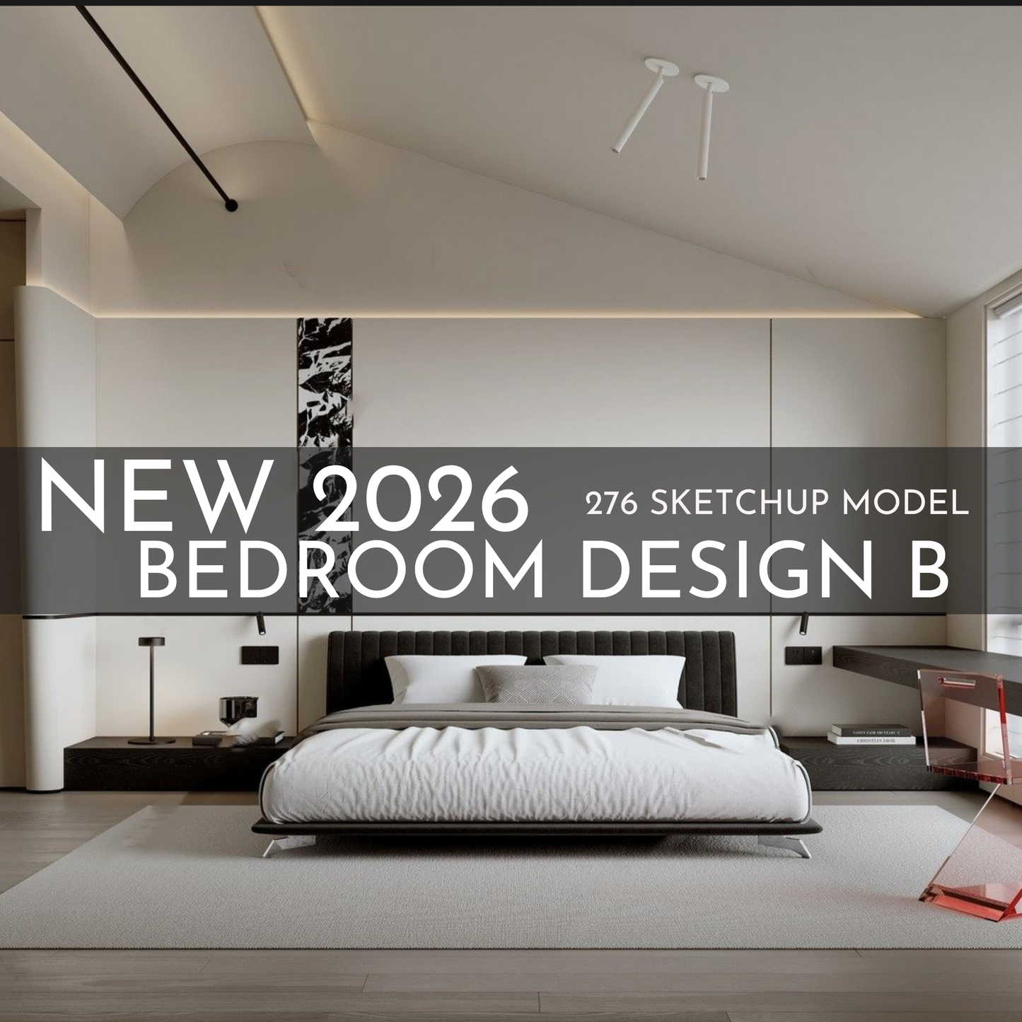 2026 New Bedroom Design A – 276 SketchUp 3D Models | Interior Asset Pack