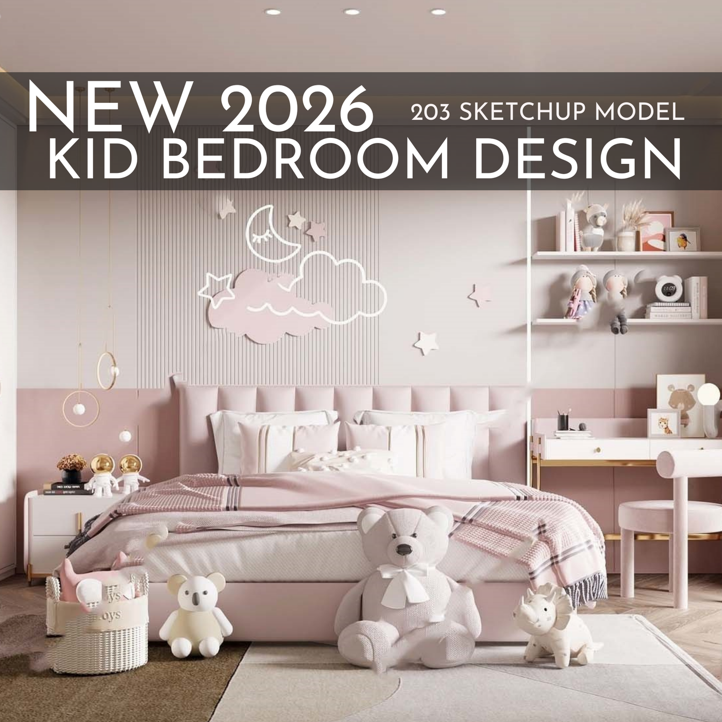 2026 New Kid Bedroom Design – 203 SketchUp 3D Models | Interior Asset Pack