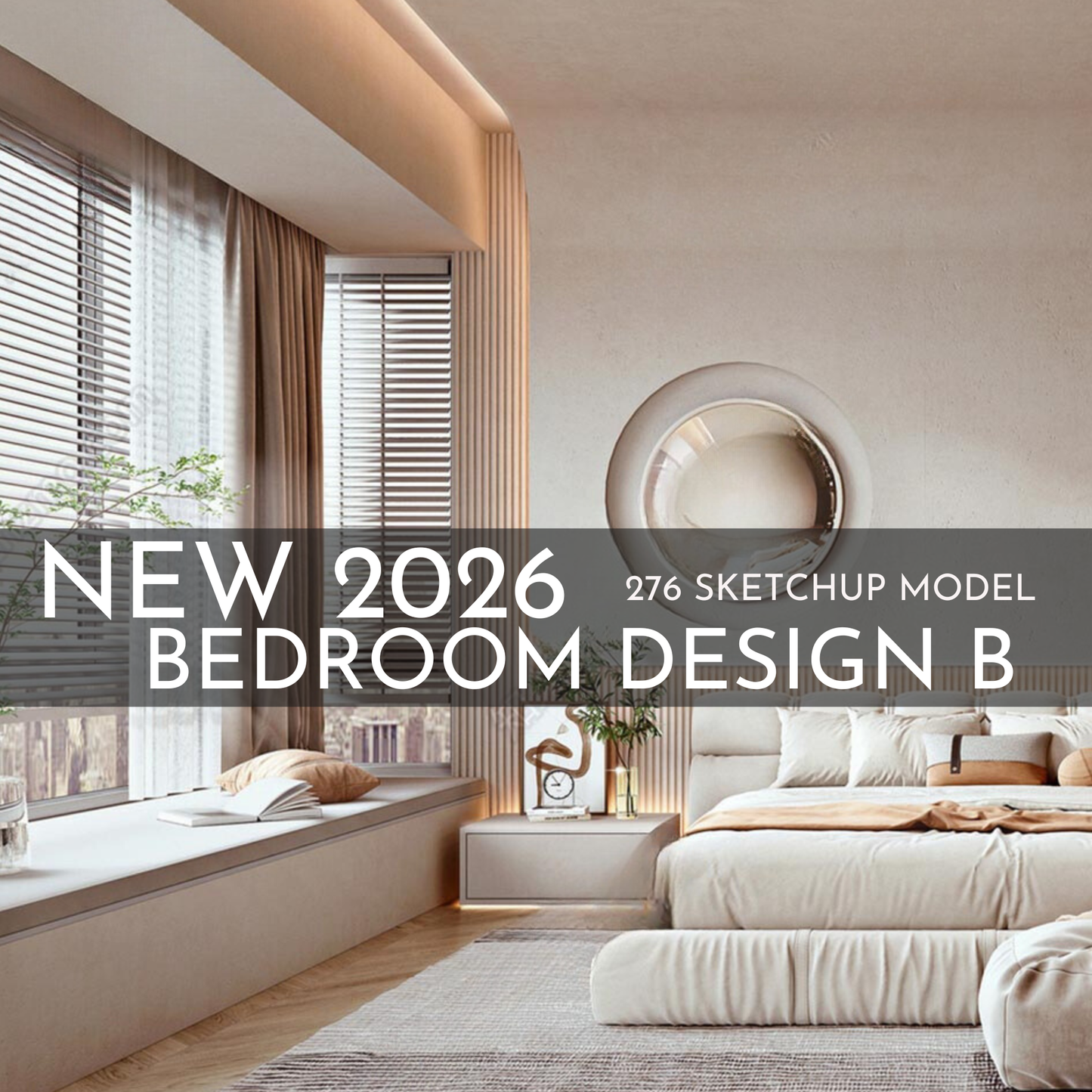 2026 New Bedroom Design A – 276 SketchUp 3D Models | Interior Asset Pack