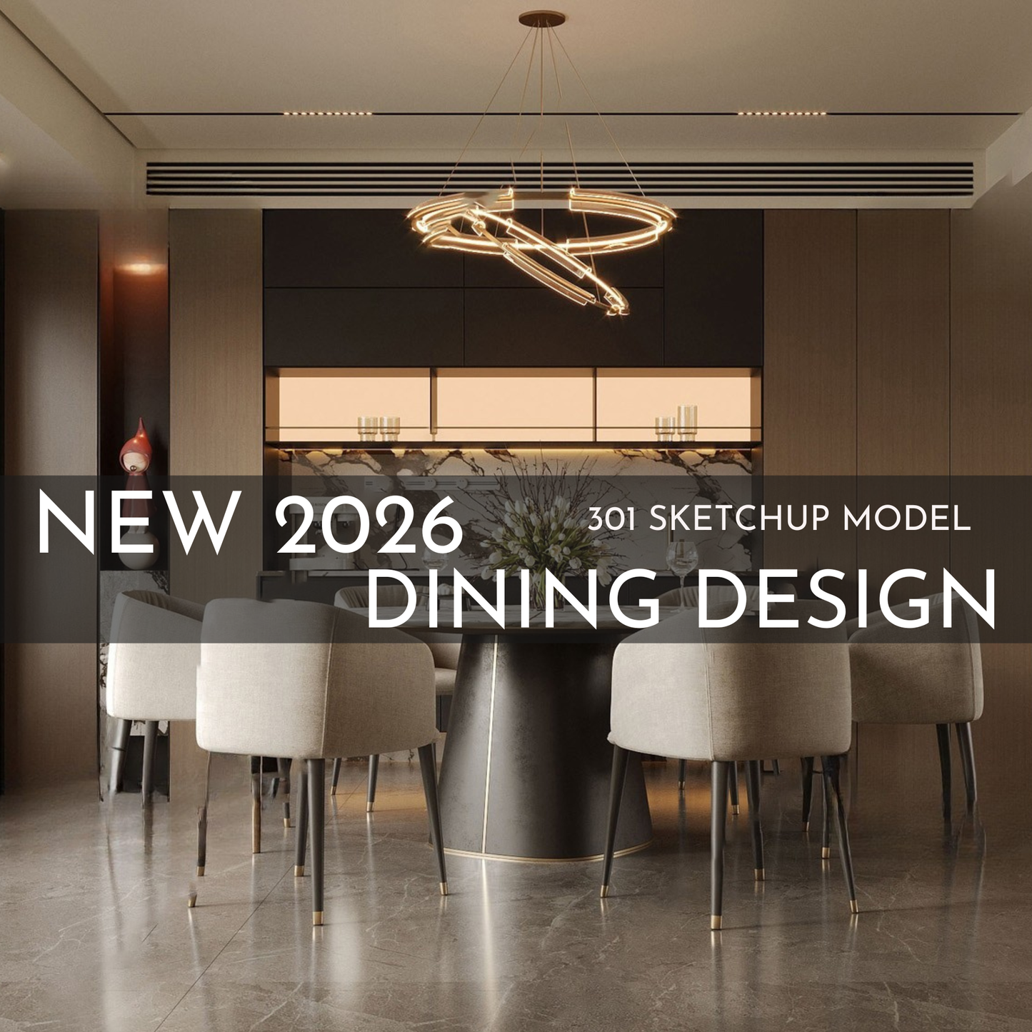 2026 NEW Dining - 301 Sketchup 3D Model Interior Design Model